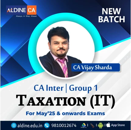 CA Inter Group -1 Taxation (Income Tax) For Sep 25/Jan 26 Exams, By :- CA Vijay Sharda