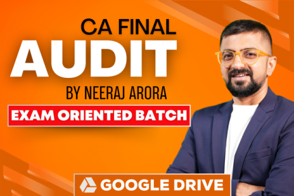 CA Final Audit Exam Oriented Batch for May 2025 & Onwards - Google Drive Course