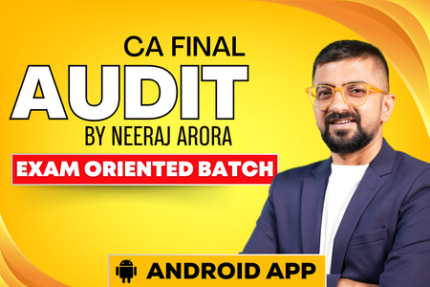 CA Final Audit Exam Oriented Batch for May 2025 & Onwards - Android App Course