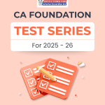 Test Series for CA Foundation (2025 - 26)