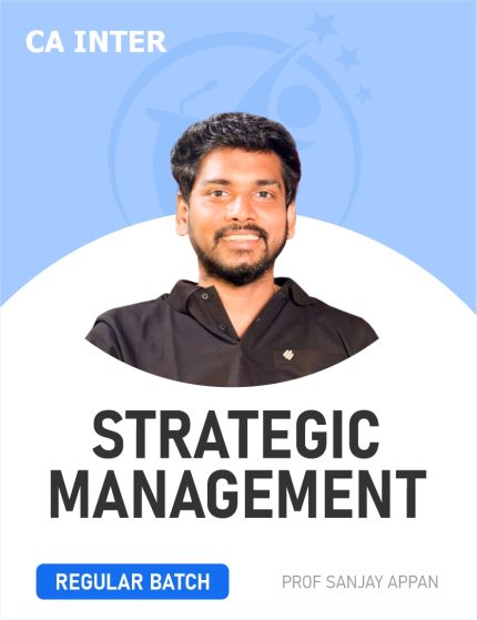 CA Inter Strategic Management (Regular Batch) for Jan 26 Exams By Prof. Sanjay Appan