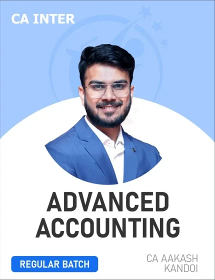 CA Inter Advanced Accounts (Regular Batch) For Jan 26 & May 26 Exams Live Streaming + Live at Home (Blended)