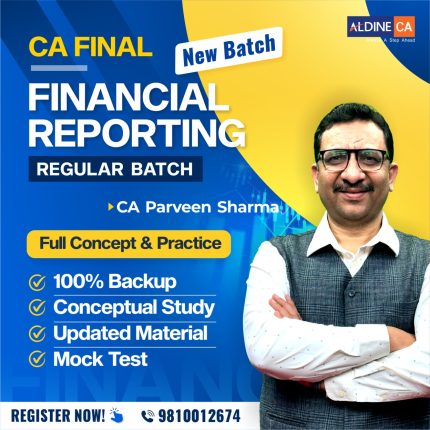 CA Final-Financial Reporting updated Regular Batch ( Relevant till 2027 ) By CA Parveen sharma