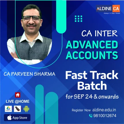 CA Inter-Advanced Accounting-FASTRACK Batch (For Sep 24 & onwards) By CA Parveen Sharma