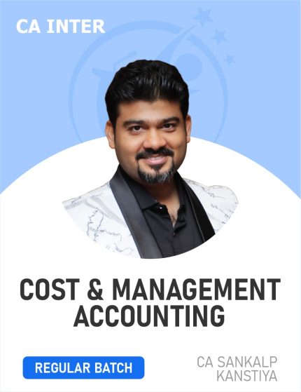 CA Inter Cost And Management Accounting (Regular Batch) for Sep 26 & Jan 27