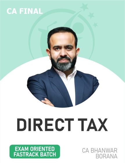 CA Final DT (Exam Oriented- Fastrack Batch) For May, Sep 26 & Jan 27